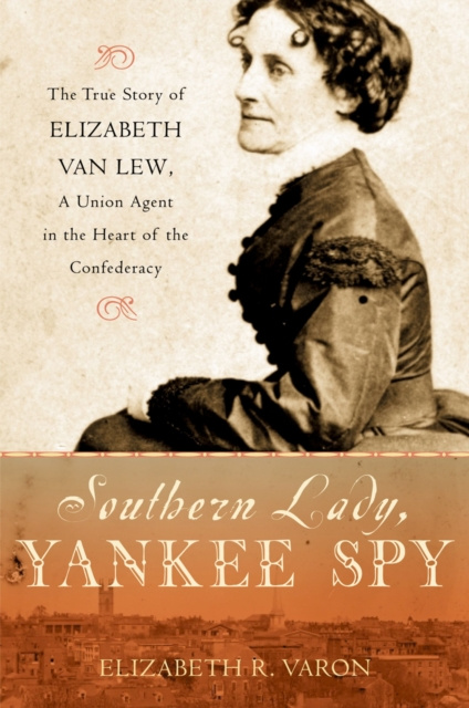 E-knjiga Southern Lady, Yankee Spy Elizabeth R. Varon