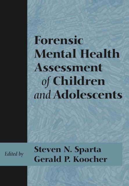 E-kniha Forensic Mental Health Assessment of Children and Adolescents Steven N. Sparta