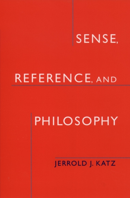 E-knjiga Sense, Reference, and Philosophy Jerrold J. Katz