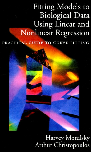 E-kniha Fitting Models to Biological Data Using Linear and Nonlinear Regression Harvey Motulsky