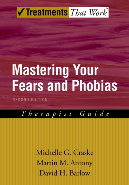 E-kniha Mastering Your Fears and Phobias Michelle G. Craske