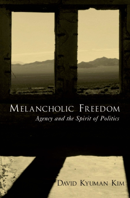 E-book Melancholic Freedom David Kyuman Kim