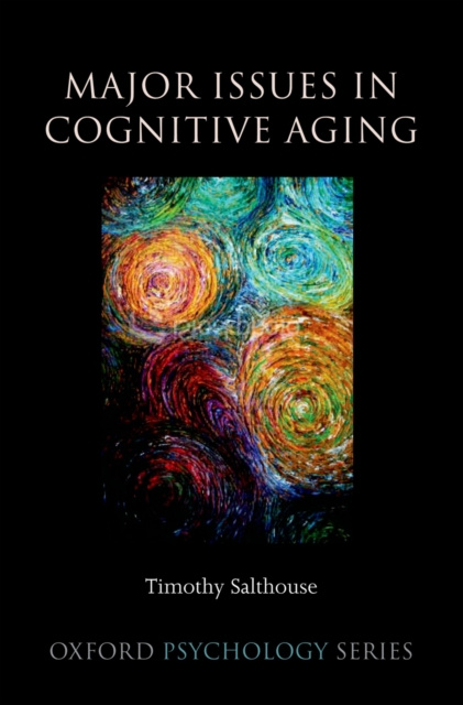 E-kniha Major Issues in Cognitive Aging Timothy Salthouse