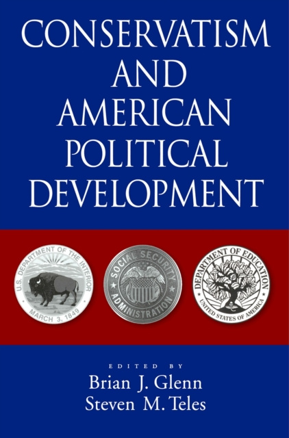 E-book Conservatism and American Political Development Brian J. Glenn