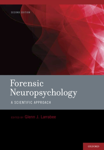 E-kniha Forensic Neuropsychology PhD Glenn J. Larrabee