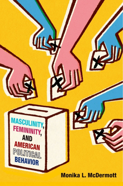E-kniha Masculinity, Femininity, and American Political Behavior Monika L. McDermott