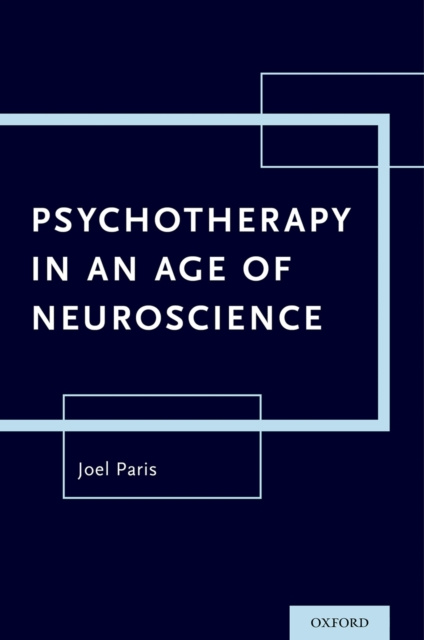 E-kniha Psychotherapy in An Age of Neuroscience Joel Paris