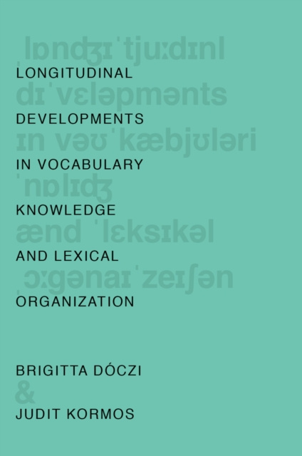 E-book Longitudinal Developments in Vocabulary Knowledge and Lexical Organization Brigitta Doczi
