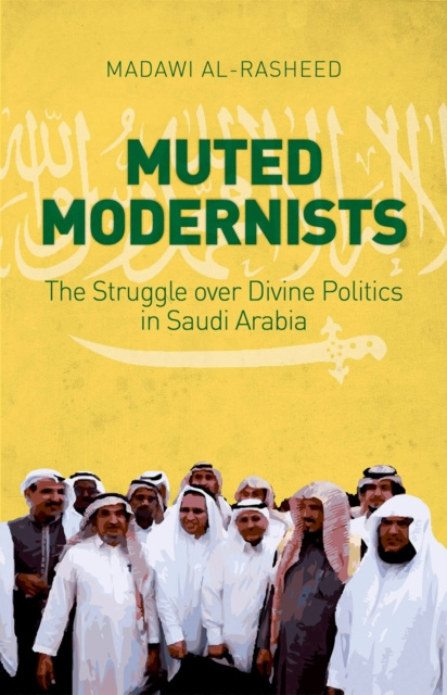 E-book Muted Modernists Madawi Al-Rasheed