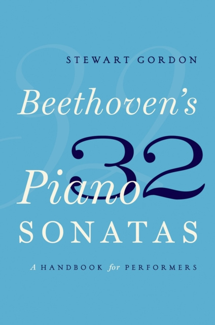 E-kniha Beethoven's 32 Piano Sonatas Stewart Gordon