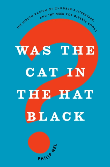 E-kniha Was the Cat in the Hat Black? Philip Nel