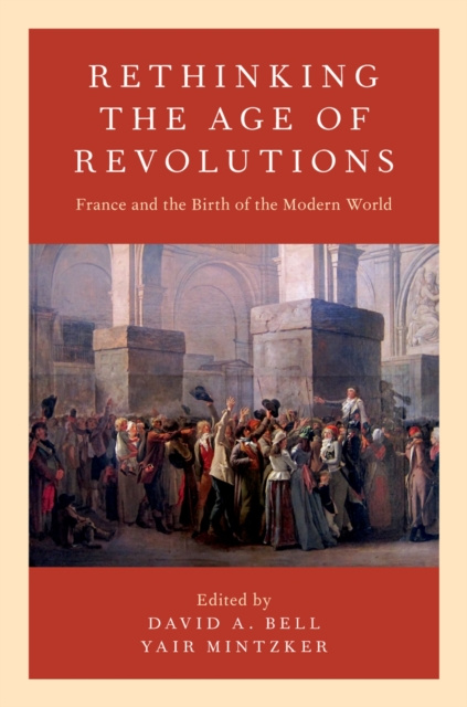 E-Book Rethinking the Age of Revolutions David A. Bell