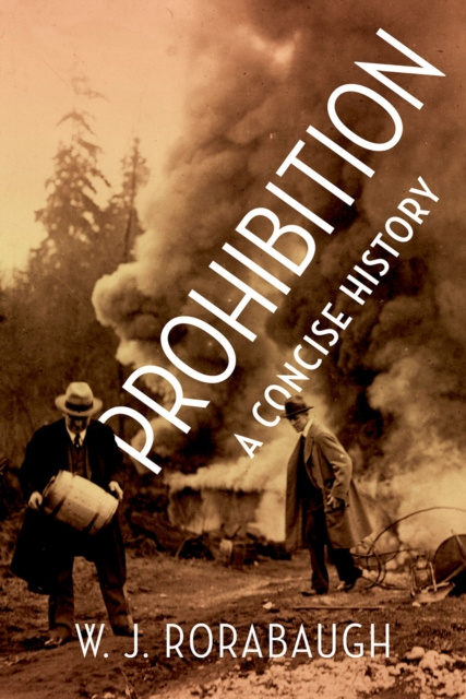 ebook Prohibition W. J. Rorabaugh