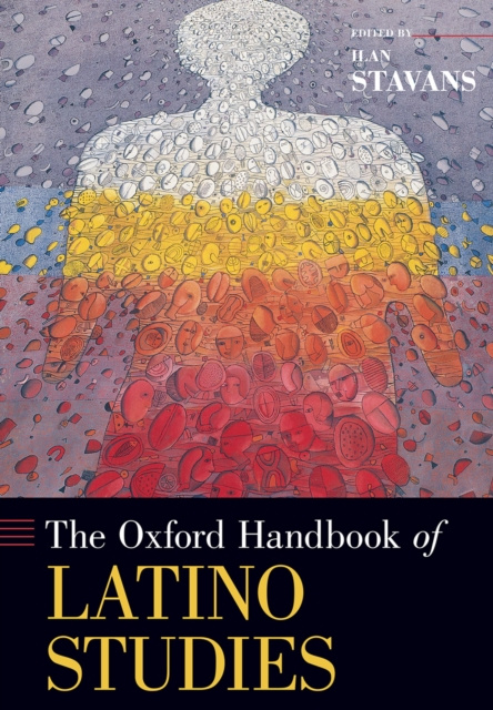 E-knjiga Oxford Handbook of Latino Studies Ilan Stavans