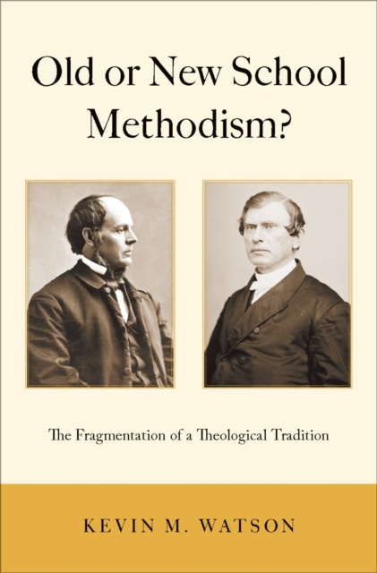 E-Book Old or New School Methodism? Kevin M. Watson
