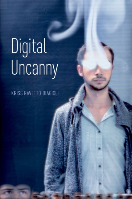 E-book Digital Uncanny Kriss Ravetto-Biagioli