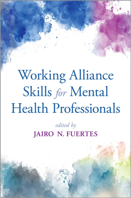 E-knjiga Working Alliance Skills for Mental Health Professionals Jairo N. Fuertes
