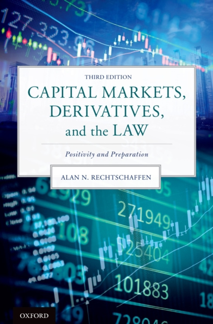 E-kniha Capital Markets, Derivatives, and the Law Alan N. Rechtschaffen