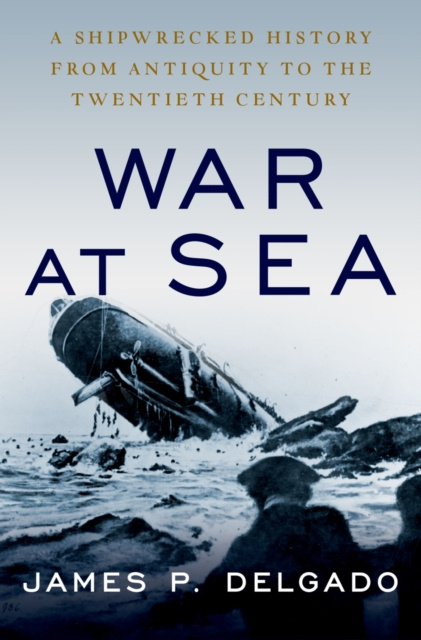 E-kniha War at Sea James P. Delgado