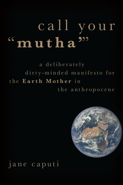 E-kniha Call Your &quote;Mutha'&quote; Jane Caputi