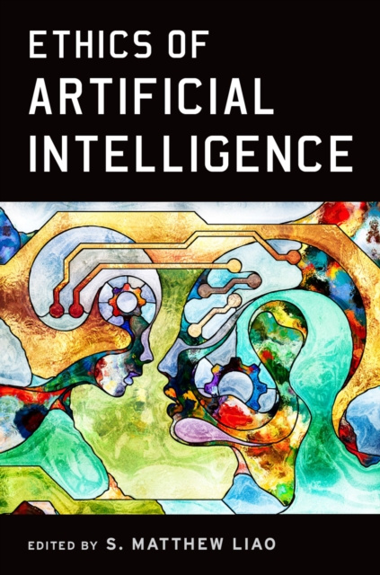 E-book Ethics of Artificial Intelligence S. Matthew Liao