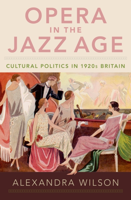 E-kniha Opera in the Jazz Age Alexandra Wilson
