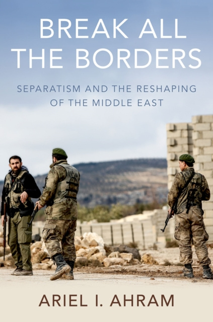 E-book Break all the Borders Ariel I. Ahram