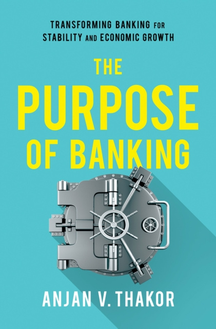 E-book Purpose of Banking Anjan V. Thakor