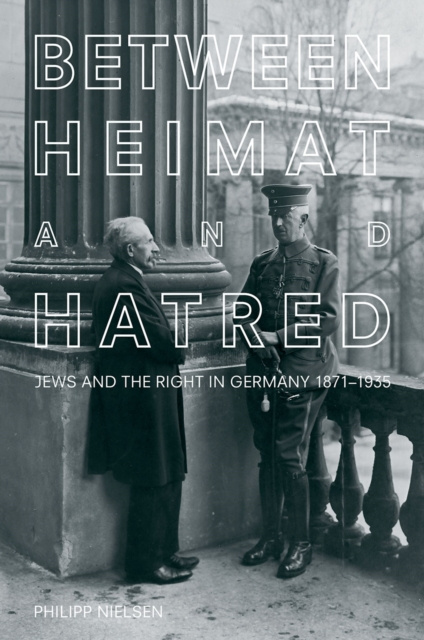 E-knjiga Between Heimat and Hatred Philipp Nielsen