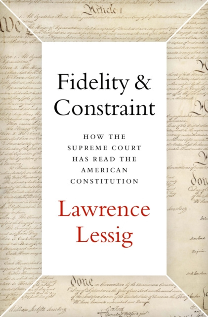 E-book Fidelity & Constraint Lawrence Lessig