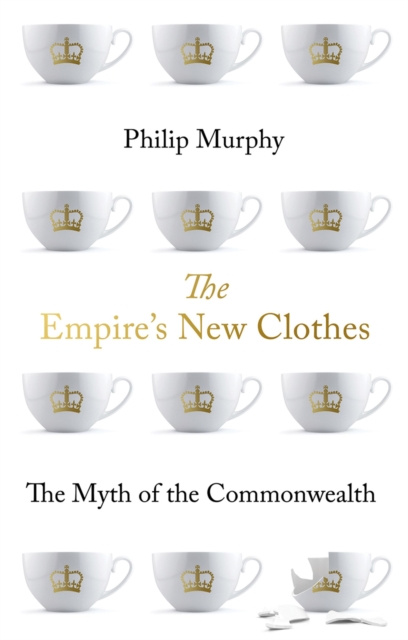 ebook Empire's New Clothes Philip Murphy