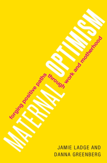 E-knjiga Maternal Optimism Jamie Ladge