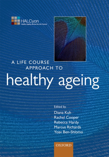 E-kniha Life Course Approach to Healthy Ageing Diana Kuh