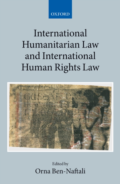 E-Book International Humanitarian Law and International Human Rights Law Orna Ben-Naftali