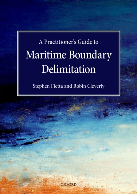 E-knjiga Practitioner's Guide to Maritime Boundary Delimitation Stephen Fietta