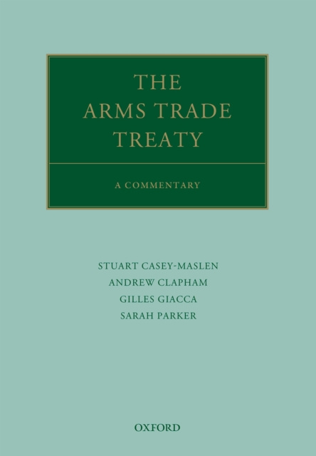 E-kniha Arms Trade Treaty: A Commentary Andrew Clapham
