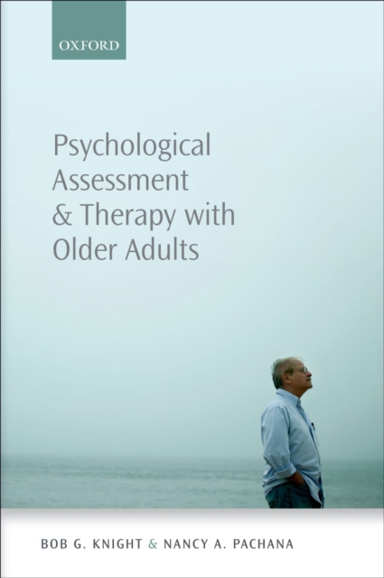 E-kniha Psychological Assessment and Therapy with Older Adults Bob G. Knight