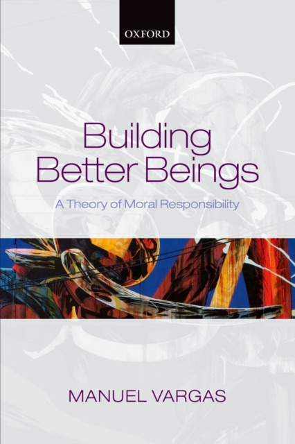 E-kniha Building Better Beings Manuel Vargas