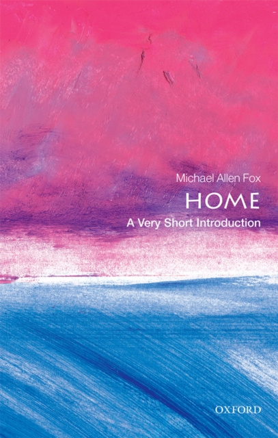 E-kniha Home: A Very Short Introduction Michael Allen Fox