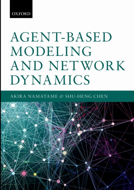 E-book Agent-Based Modeling and Network Dynamics Akira Namatame