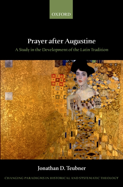 E-book Prayer after Augustine Jonathan D. Teubner