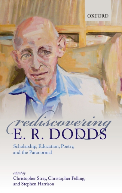 E-book Rediscovering E. R. Dodds Christopher Stray