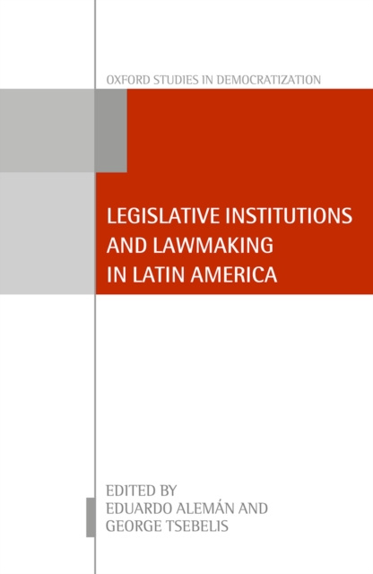 E-knjiga Legislative Institutions and Lawmaking in Latin America Eduardo Aleman