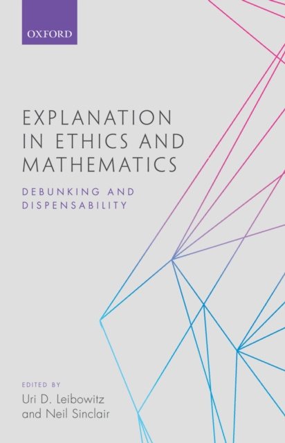 E-kniha Explanation in Ethics and Mathematics Uri D. Leibowitz