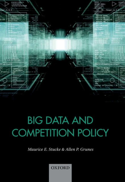 E-book Big Data and Competition Policy Maurice Stucke