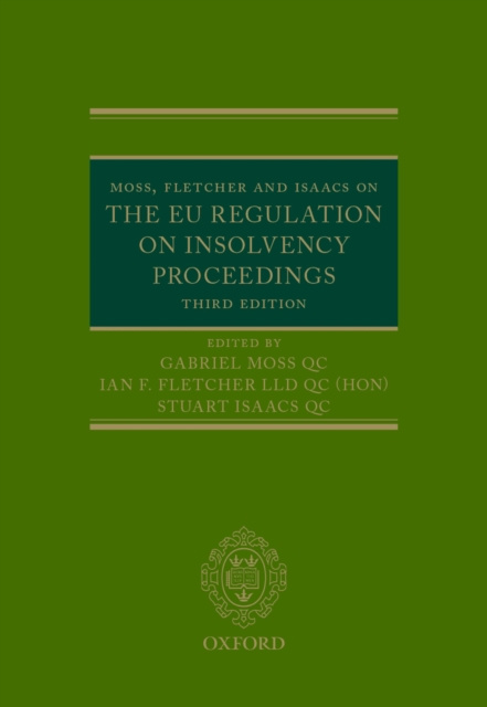 E-kniha Moss, Fletcher and Isaacs on the EU Regulation on Insolvency Proceedings Gabriel Moss QC