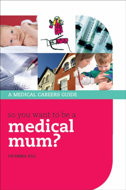 E-kniha So you want to be a medical mum? Emma Hill