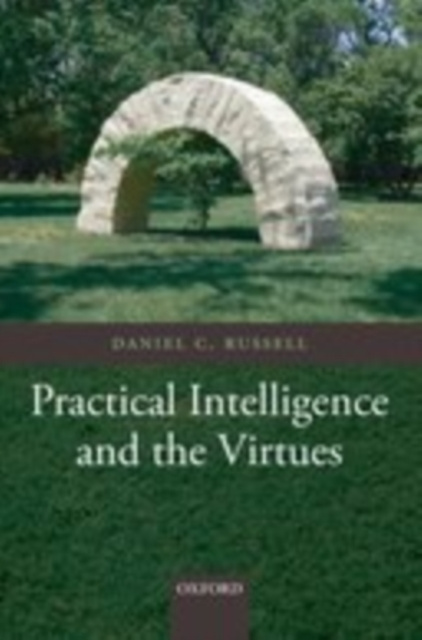 E-Book Practical Intelligence and the Virtues Daniel C. Russell