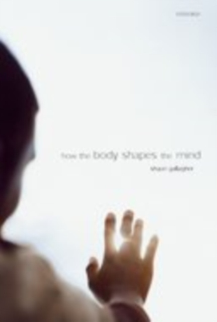 E-book How the Body Shapes the Mind Shaun Gallagher