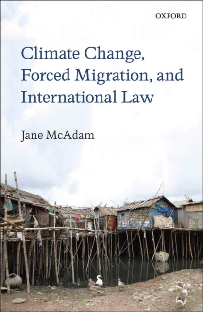 E-kniha Climate Change, Forced Migration, and International Law Jane McAdam